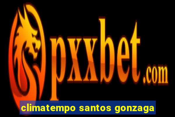 climatempo santos gonzaga